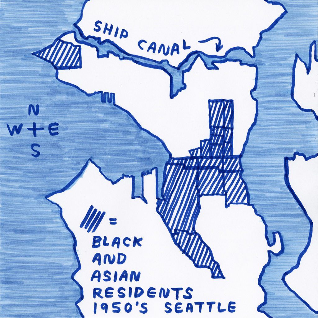 Blue marker drawing of a map of the Seattle region with a simple compass rose on the left. The Ship Canal is pointed out with a label and arrow as it cuts across the land. Shaded areas of the map indicate where Black and Asian residents lived in 1950's Seattle. They are all south of the Ship Canal.