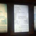 3 posters side by side for the Hope Corps 2023 Exhibition December 7 opening reception at Cornish Playhouse.