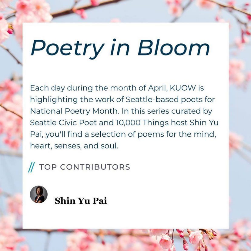Poetry in Bloom. Each day during the month of April, KUOW is highlighting the work of Seattle-based poets for National Poetry Month. In this series curated by Seattle Civic Poet and 