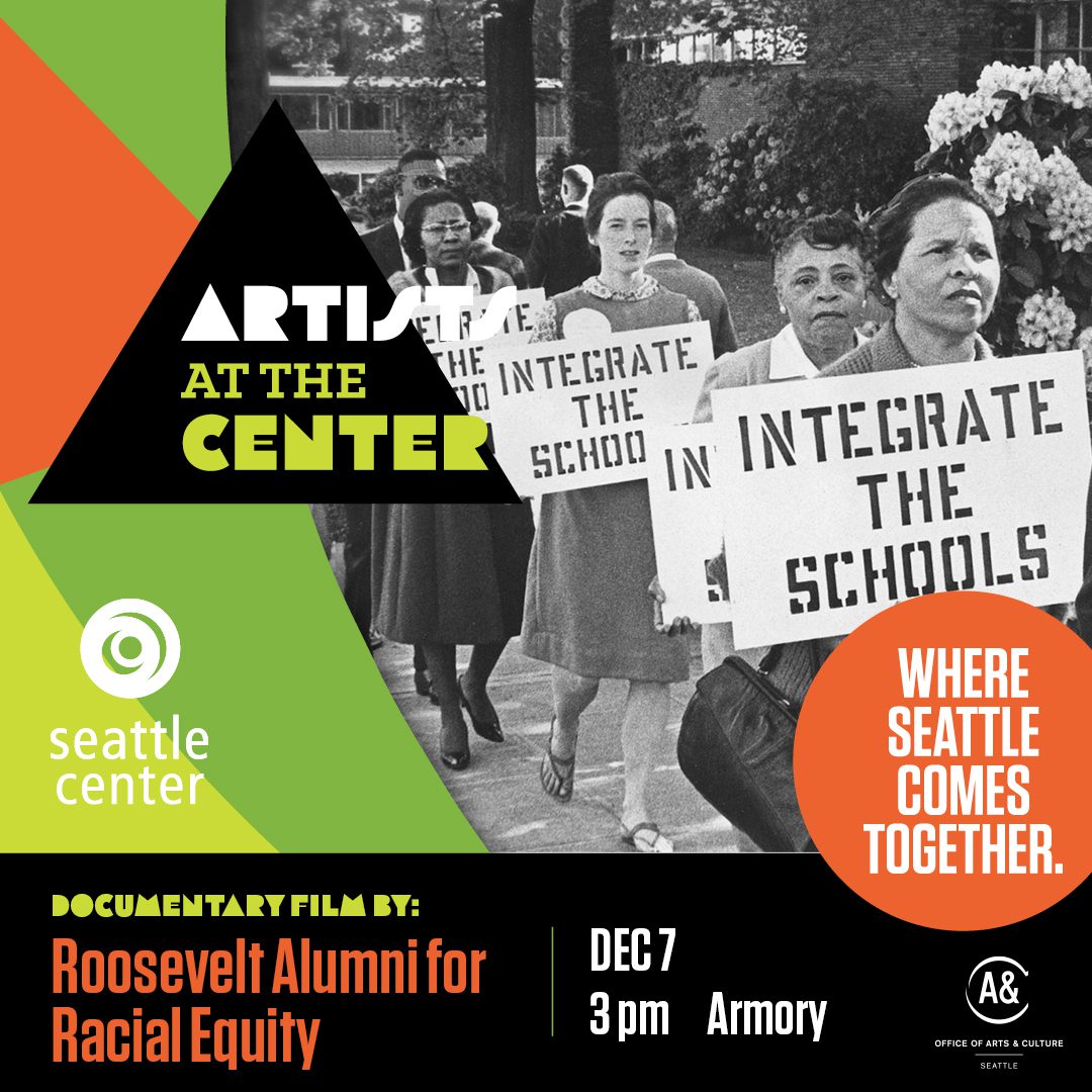 Black and white photo of women marching and holding signs that read "Integrate the schools." Promotional material reads "Artists at the Center. Documentary film by Roosevelt Alumni for Racial Equity. December 7, 3 p m, Armory."