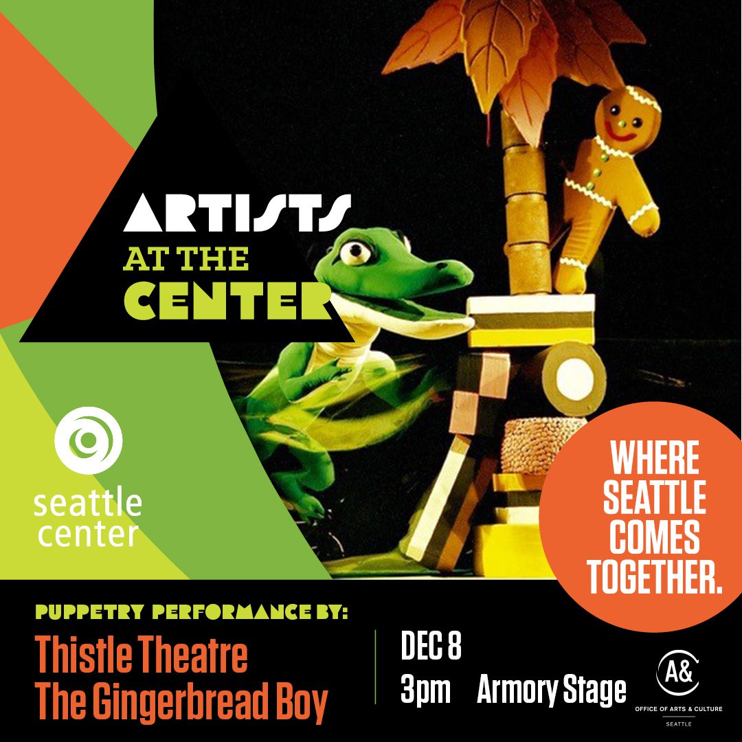 A puppet show with a gingerbread boy and a crocodile on stage. Text reads "Artists at the center. Puppetry performance by Thistle Theatre. the Gingerbread Boy. December 8, 3 p. m. Armory stage."