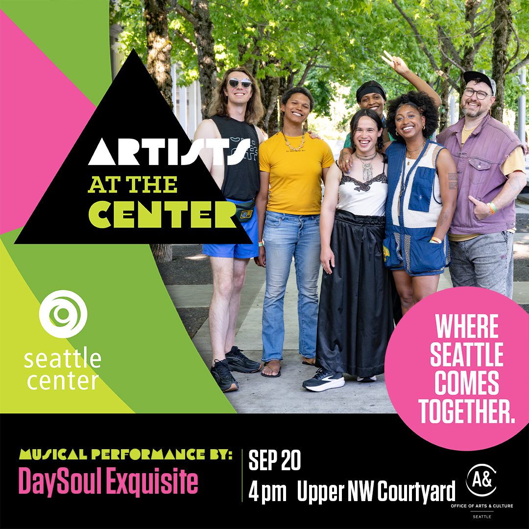 A group of six diverse adults happily pose together. Text reads "Artists at the Center, musical performance by DaySoul Exquisite, September 20, 4 p m at the Upper Northwest Courtyard."