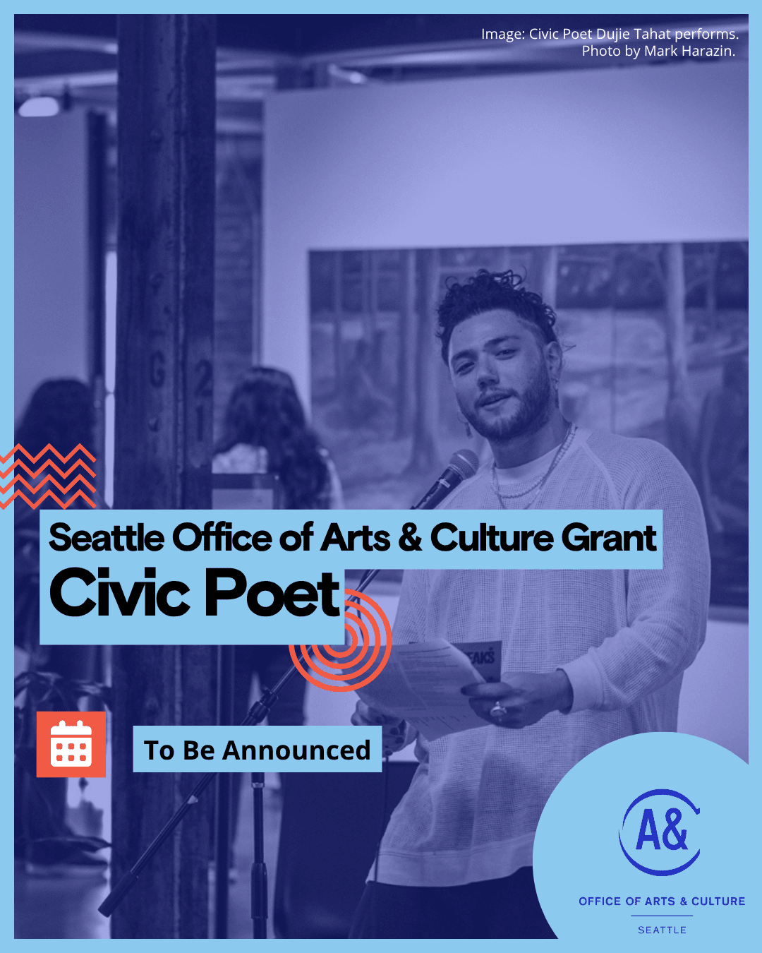 Civic Poet Dujie Tahat reads into a mic. Text reads "Civic Poet, To be announced."