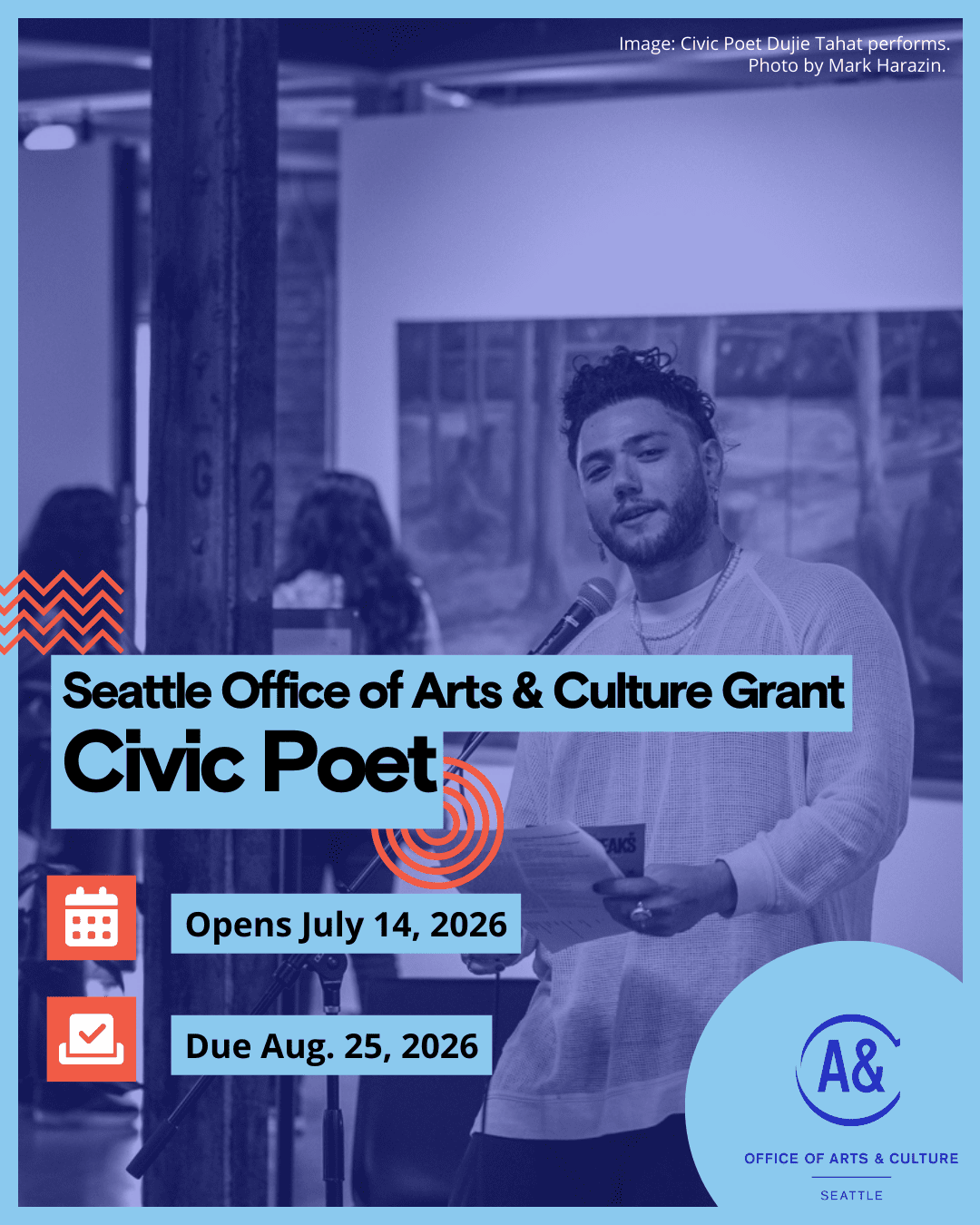 Civic Poet Dujie Tahat reads into a mic. Text reads "Civic Poet, Opens July 14, 2026, Due Aug. 25, 2026.