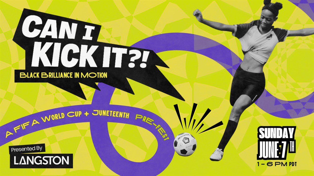 A Black woman kicks a soccer ball. Text: Can I Kick It? Black Brilliance in Motion.